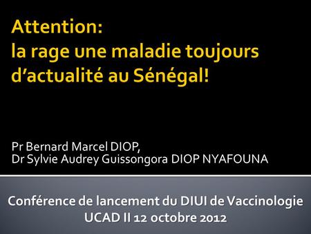 Attention: la rage une maladie toujours d’actualité au Sénégal!