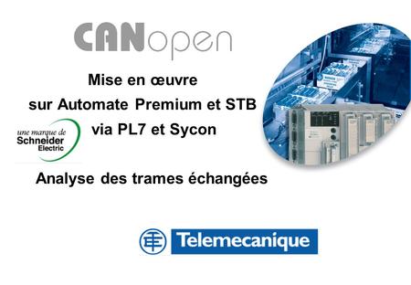 Mise en œuvre sur Automate Premium et STB via PL7 et Sycon Analyse des trames échangées 1.