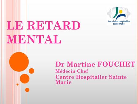 Dr Martine FOUCHET Médecin Chef Centre Hospitalier Sainte Marie