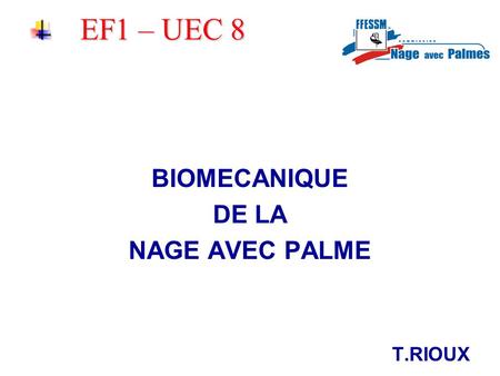 EF1 – UEC 8 BIOMECANIQUE DE LA NAGE AVEC PALME T.RIOUX.