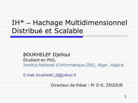 IH* – Hachage Multidimensionnel Distribué et Scalable