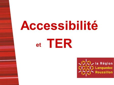 Accessibilité TER et.