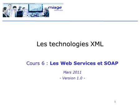 Cours 6 : Les Web Services et SOAP Mars Version 1.0 -