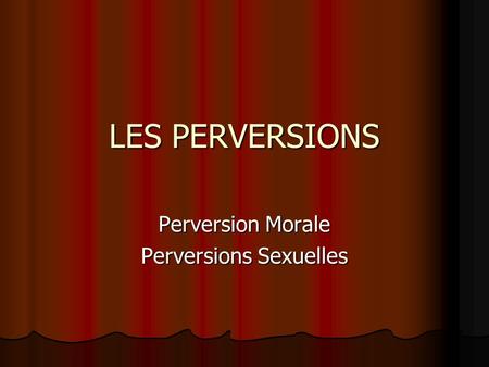Perversion Morale Perversions Sexuelles