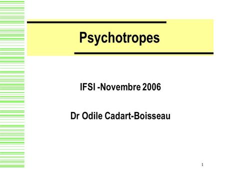 IFSI -Novembre 2006 Dr Odile Cadart-Boisseau
