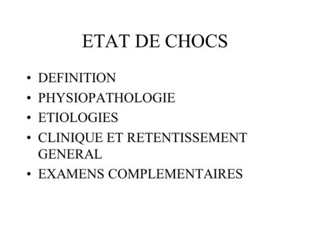 ETAT DE CHOCS DEFINITION PHYSIOPATHOLOGIE ETIOLOGIES