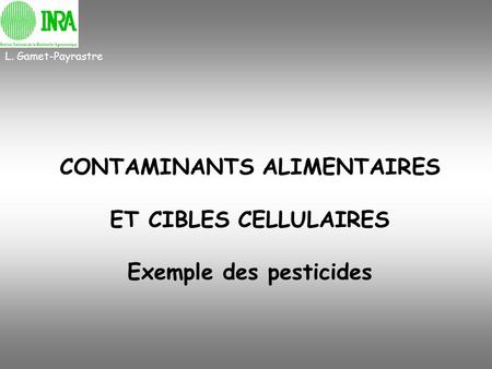 CONTAMINANTS ALIMENTAIRES Exemple des pesticides