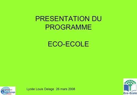 PRESENTATION DU PROGRAMME ECO-ECOLE