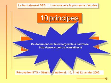 10 principes Pour le Professeur enseignant : « information et communication » « communication et gestion des ressources humaines » Rénovation STG – Séminaire.