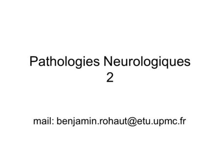 Pathologies Neurologiques 2