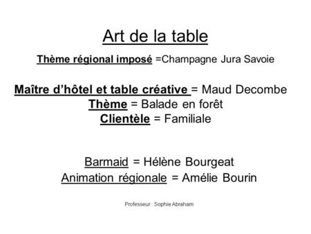 Art de la table Thème régional imposé =Champagne Jura Savoie