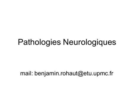 Pathologies Neurologiques