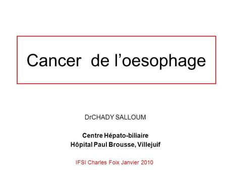 DrCHADY SALLOUM Centre Hépato-biliaire Hôpital Paul Brousse, Villejuif