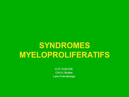 SYNDROMES MYELOPROLIFERATIFS