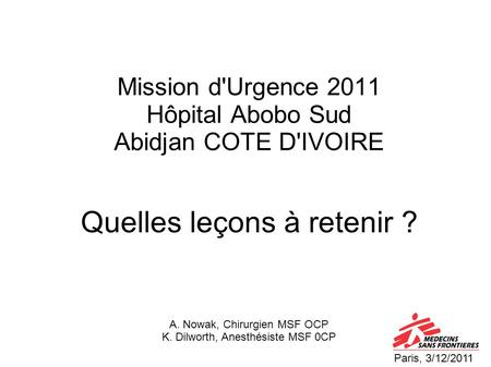 Mission d'Urgence 2011 Hôpital Abobo Sud Abidjan COTE D'IVOIRE