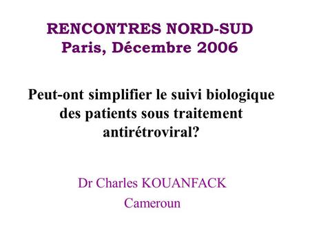 RENCONTRES NORD-SUD Paris, Décembre 2006
