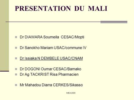 PRESENTATION DU MALI Dr DIAWARA Soumeila CESAC/Mopti