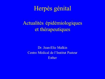 Herpès génital Actualités épidémiologiques et thérapeutiques