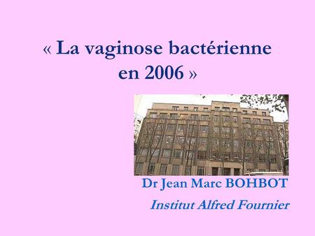 « La vaginose bactérienne en 2006 »