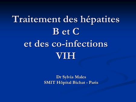 Traitement des hépatites B et C et des co-infections VIH