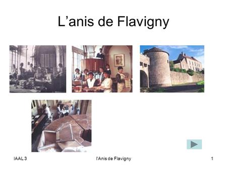 L’anis de Flavigny IAAL 3 l'Anis de Flavigny.