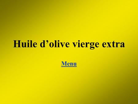 Huile d’olive vierge extra