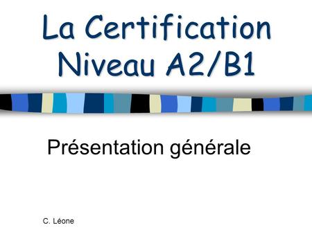 La Certification Niveau A2/B1