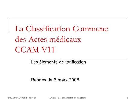 La Classification Commune des Actes médicaux CCAM V11