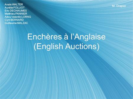 Enchères à l’Anglaise (English Auctions)