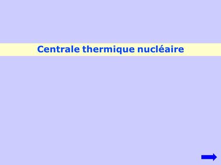 Centrale thermique nucléaire