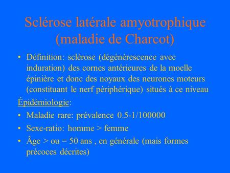 Sclérose latérale amyotrophique (maladie de Charcot)