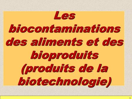 Effets de ces biocontaminations : Effets positifs