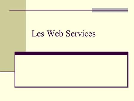 Les Web Services.