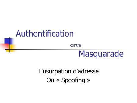 Authentification contre Masquarade