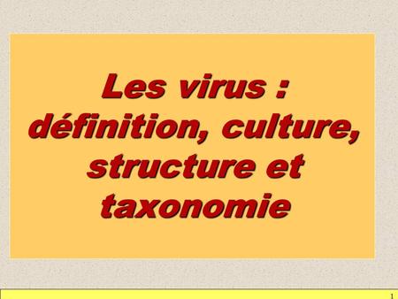 Les virus : définition, culture, structure et taxonomie
