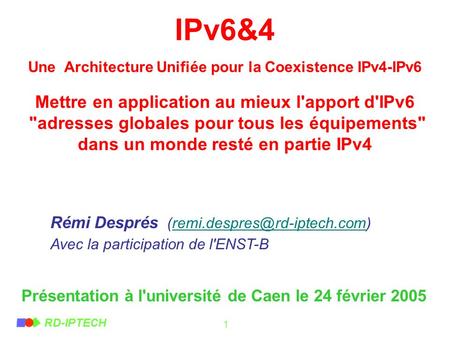 IPv6&4 Une Architecture Unifiée pour la Coexistence IPv4-IPv6