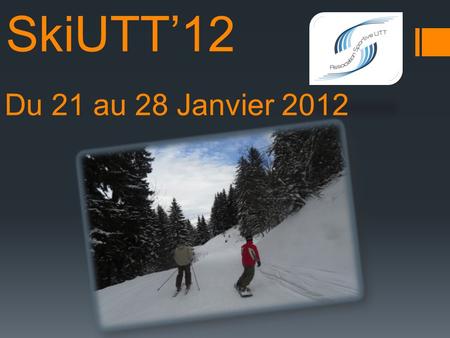 SkiUTT12 Du 21 au 28 Janvier 2012. La station : Plagne Belleplagne.
