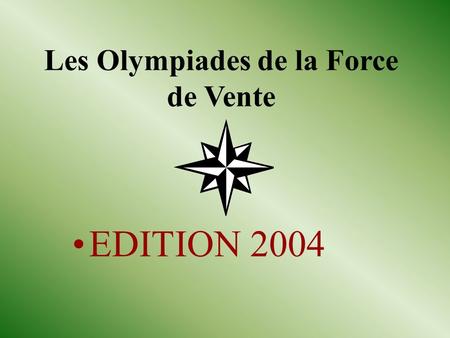 Les Olympiades de la Force de Vente EDITION 2004.