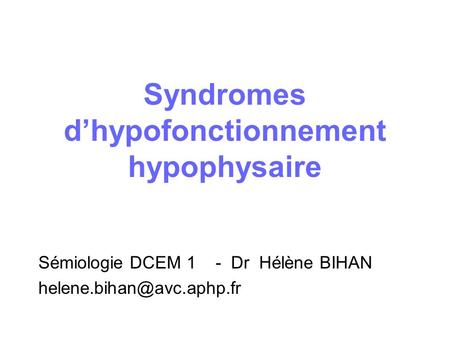 Syndromes d’hypofonctionnement hypophysaire