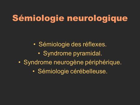 Sémiologie neurologique