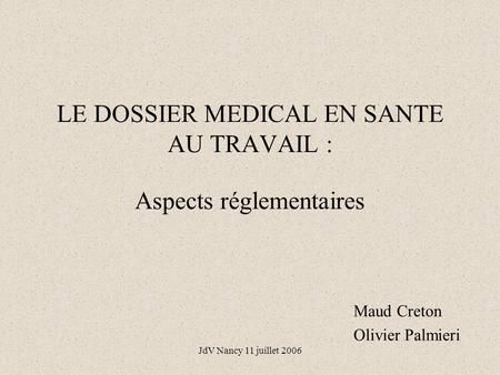 LE DOSSIER MEDICAL EN SANTE AU TRAVAIL : Aspects réglementaires