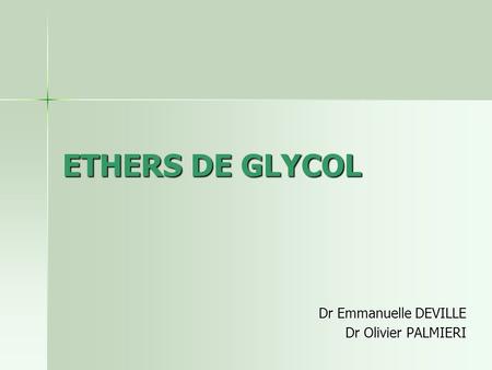Dr Emmanuelle DEVILLE Dr Olivier PALMIERI