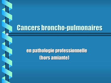 Cancers broncho-pulmonaires