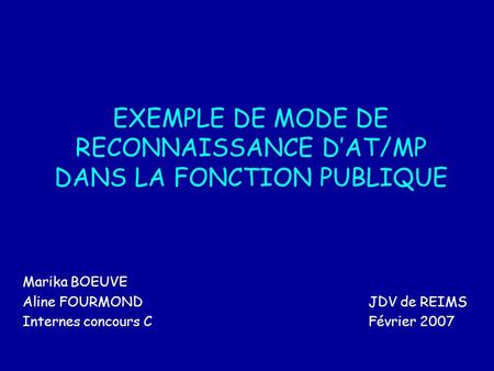 EXEMPLE DE MODE DE RECONNAISSANCE D’AT/MP DANS LA FONCTION PUBLIQUE