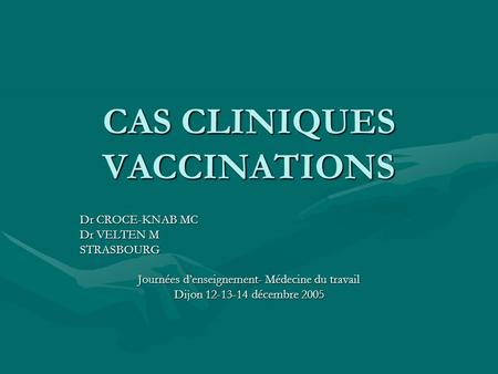 CAS CLINIQUES VACCINATIONS