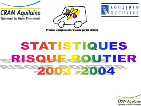 STATISTIQUES RISQUE ROUTIER 2003 -2004.