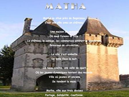 MATHA Matha se situe près de Bagnizeau,