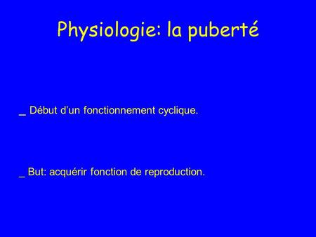 Physiologie: la puberté