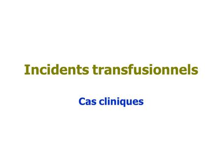Incidents transfusionnels
