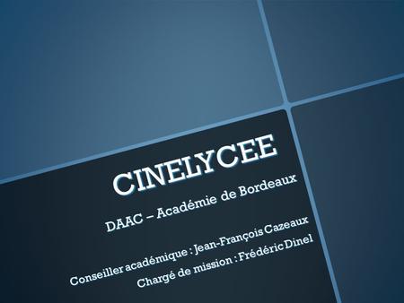 CINELYCEE DAAC – Académie de Bordeaux